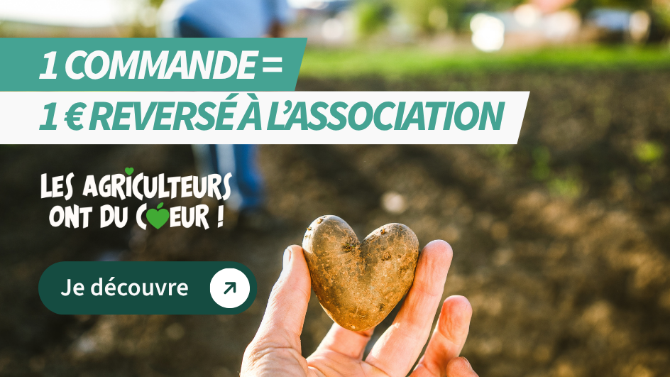 1 commande = 1 € reversé à l'association les agriculteurs ont du coeur